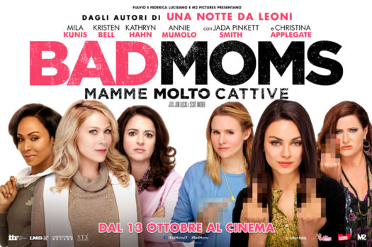 Il film Bad Moms mamme molto cattive… e tu che mamma sei?